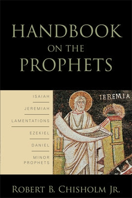 Handbook on the Prophets Paperback Baker Academic