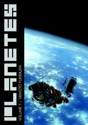 Planetes Omnibus, Volume 1 by Yukimura, Makoto