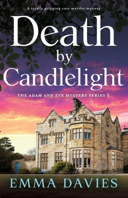 Death by Candlelight: A totally gripping cozy murder mystery by Davies, Emma