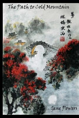 The Path to Cold Mountain: An American-Irish-Chinese-Philosophical-Romance-Murder Mystery Paperback Createspace Independent Publishing Platform
