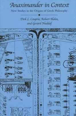 Paperback of Anaximander in Context: New Studies in the Origins of Greek Philosophy, published by State University of New York Press