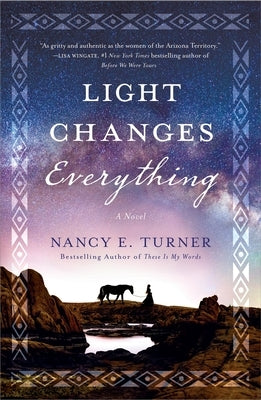 Light Changes Everything by Turner, Nancy E.