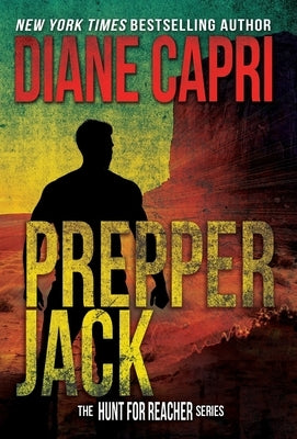 Prepper Jack: The Hunt for Jack Reacher Series by Capri, Diane