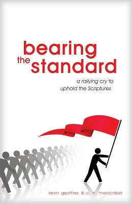 Bearing the Standard: A Rallying Cry to Uphold the Scriptures Paperback Perfect Word Messianic Publishing