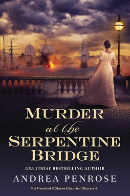 Murder at the Serpentine Bridge: A Wrexford & Sloane Historical Mystery Paperback Kensington Publishing Corporation