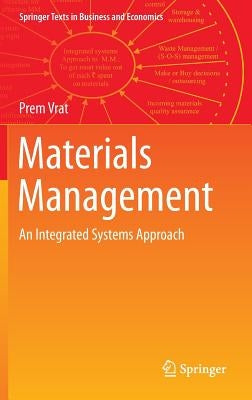 Materials Management: An Integrated Systems Approach by Vrat, Prem