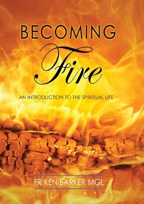 Becoming Fire Paperback Connor Court Publishing Pty Ltd
