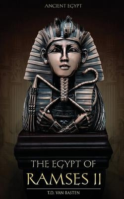 Ancient Egypt: The Egypt of Ramses II Paperback Createspace Independent Publishing Platform