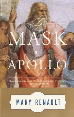 The Mask of Apollo by Renault, Mary