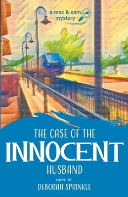 The Case of the Innocent Husband Paperback Scrivenings Press LLC
