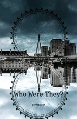 Who Were They? by Fossum, Debra