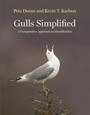 Gulls Simplified: A Comparative Approach to Identification by Dunne, Pete