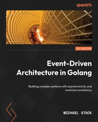 Paperback book titled "Event-Driven Architecture in Golang" by Packt Publishing, featuring a cover with technical design elements.