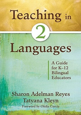 Teaching in Two Languages: A Guide for K-12 Bilingual Educators Paperback Corwin Publishers