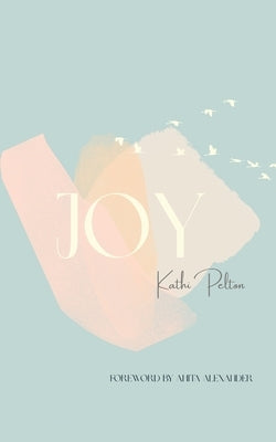 Joy Paperback Inscribe Press LLC