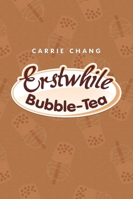 Erstwhile Bubble-Tea Paperback Xlibris Us