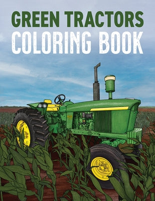 Green Tractors Coloring Book by Klancher, Lee
