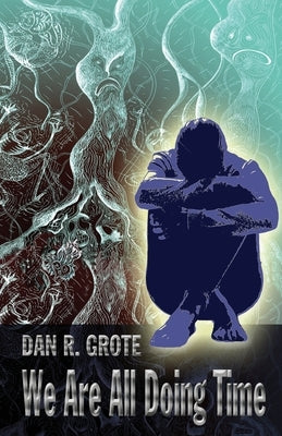 We Are All Doing Time Paperback Independently Published