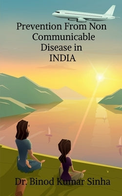 Prevention From Non Communicable Disease in INDIA Paperback Notion Press