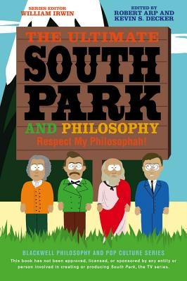 Ultimate South Park Philosophy Paperback Wiley