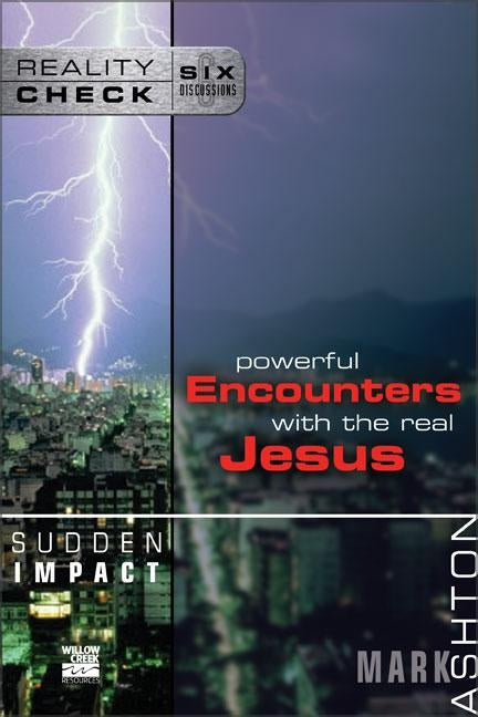 Sudden Impact: Powerful Encounters with the Real Jesus Paperback Harperchristian Resources