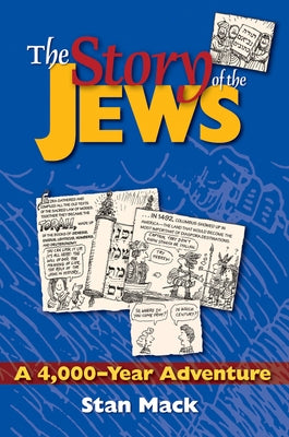 The Story of the Jews: A 4,000-Year Adventure--A Graphic History Book Paperback Jewish Lights Publishing
