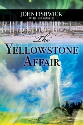 The Yellowstone Affair Paperback Createspace Independent Publishing Platform