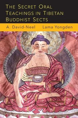 The Secret Oral Teachings in Tibetan Buddhist Sects Paperback Martino Fine Books