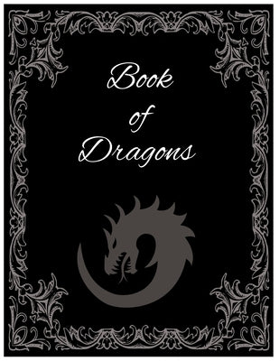 Book of Dragons: for Teens and Adults Paperback Independently Published