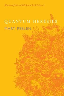 Quantum Heresies: Poems by Mary Peelen Paperback Glass Lyre Press