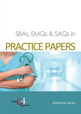 Sbas, Emqs & Saqs in Practice Papers by Hanks, Matthew