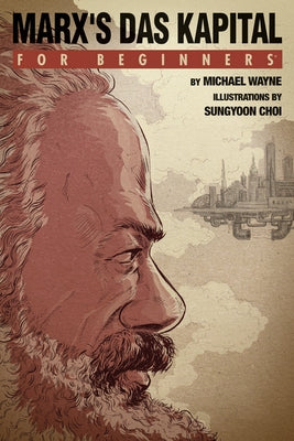 Marx's 'das Kapital' for Beginners Paperback For Beginners