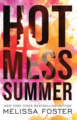 Hot Mess Summer by Foster, Melissa