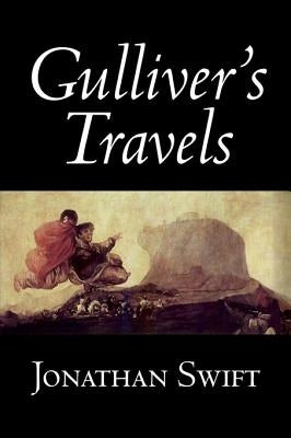 Gulliver's Travels by Jonathan Swift, Fiction, Classics, Literary, Fantasy by Swift, Jonathan