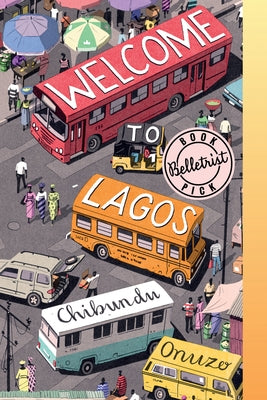 Welcome to Lagos by Onuzo, Chibundu