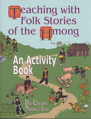 Teaching with Folk Stories of the Hmong: An Activity Book Paperback Bloomsbury Publishing PLC