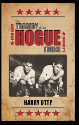 The Tragedy of the Hogue Twins by Otty, Harry