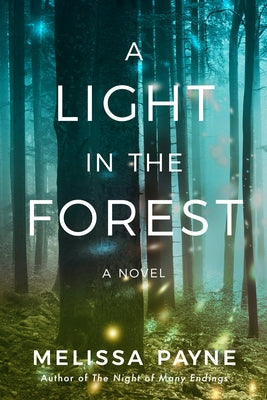 A Light in the Forest by Payne, Melissa