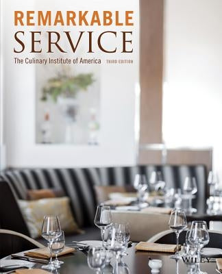 Remarkable Service by The Culinary Institute of America (Cia)