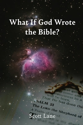 What If God Wrote the Bible? Trilogy Christian Publishing
