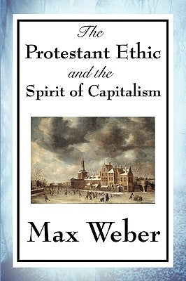 The Protestant Ethic and the Spirit of Capitalism Paperback Wilder Publications