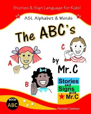 The ABC's: ASL Alphabet Signs Paperback Createspace Independent Publishing Platform