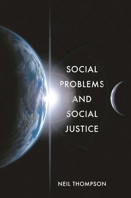 Social Problems and Social Justice Paperback Bloomsbury Publishing PLC