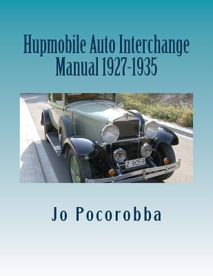Hubmobile Auto Interchange Manual 1927-1935 by Pocorobba, Jo