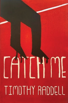 Catch Me Paperback Raddell Publishing