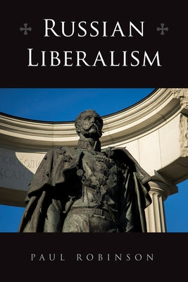 Russian Liberalism Paperback Northern Illinois University Press