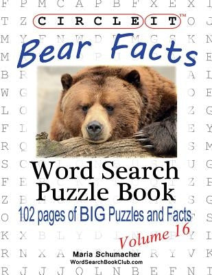 Circle It, Bear Facts, Word Search, Puzzle Book by Lowry Global Media LLC