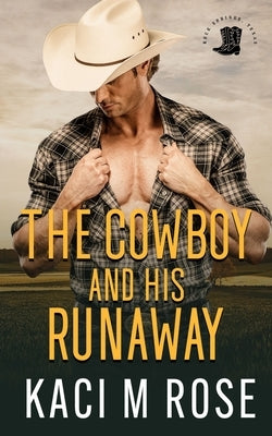 The Cowboy and His Runaway Paperback 5 Little Roses Publishing