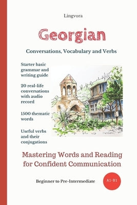 Georgian: Conversations, Vocabulary and Verbs by Books, Lingvora