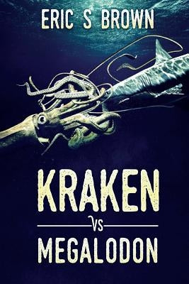 Kraken vs. Megalodon Paperback Severed Press
